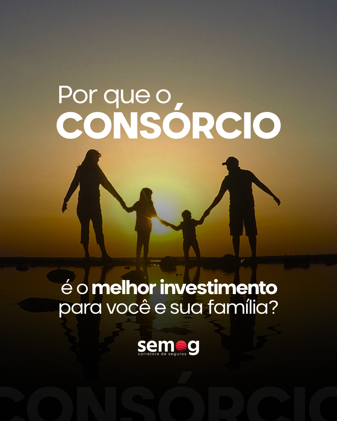 Por que o consórcio é o melhor investimento para a sua família?